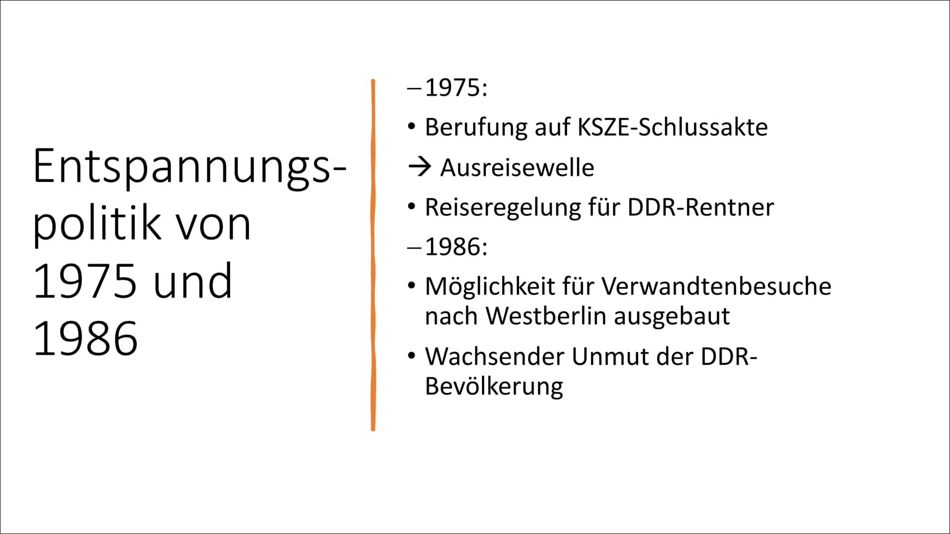 E
Mauerfall 1989 Gliederung
Vorgeschichte
Ursachen
Verlauf
Folgen
Quellen Vorgeschichte
Entspannungs-
politik von
1963 und
1972
Entspannungs