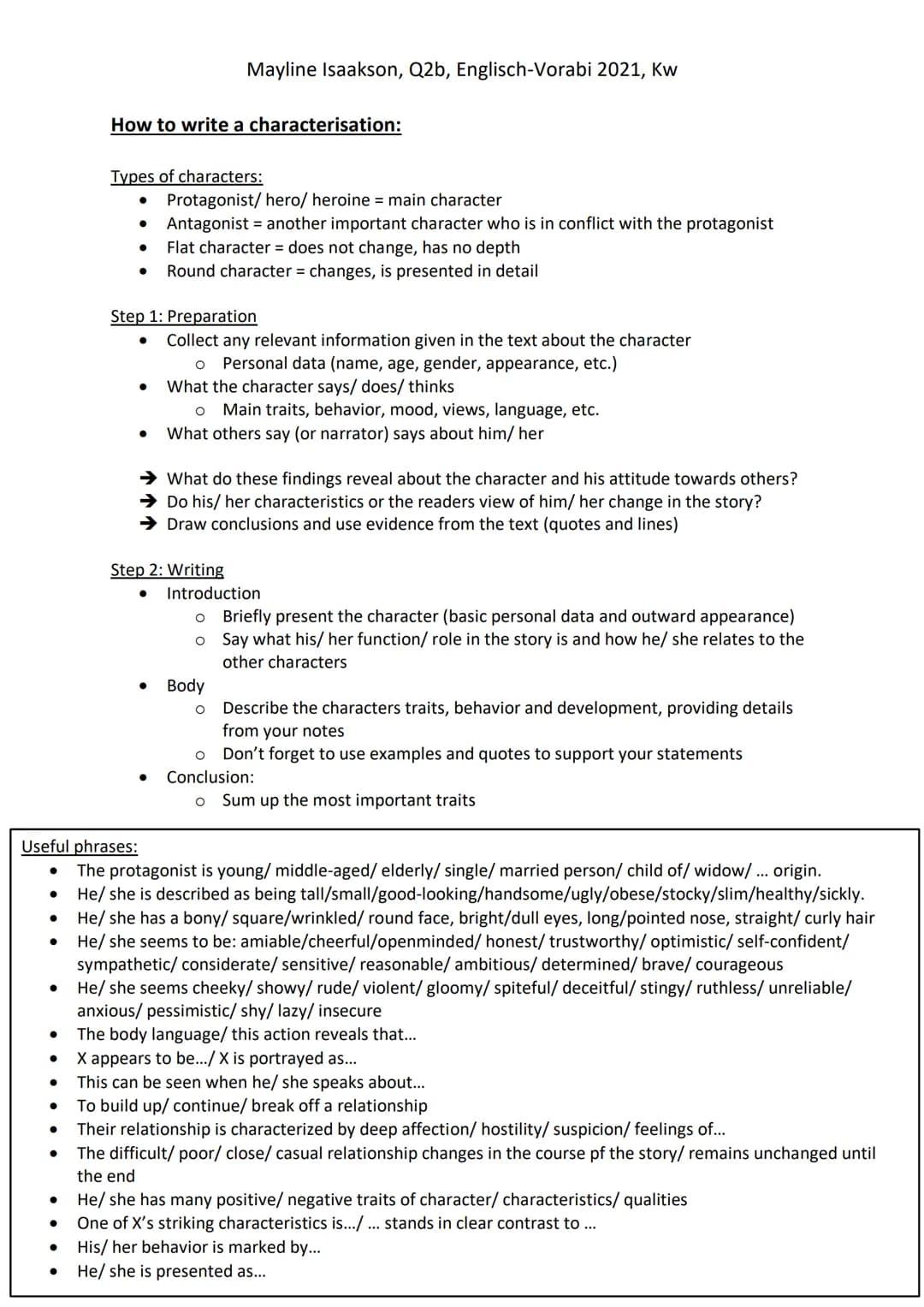 ●
●
●
●
●
●
●
●
●
●
●
How to write a characterisation:
Types of characters:
●
Protagonist/ hero/ heroine = main character
Antagonist another