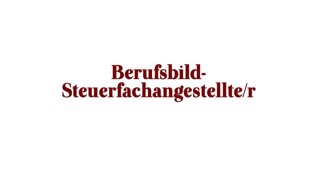 Berufsbild: Steuerfachangestellte/r