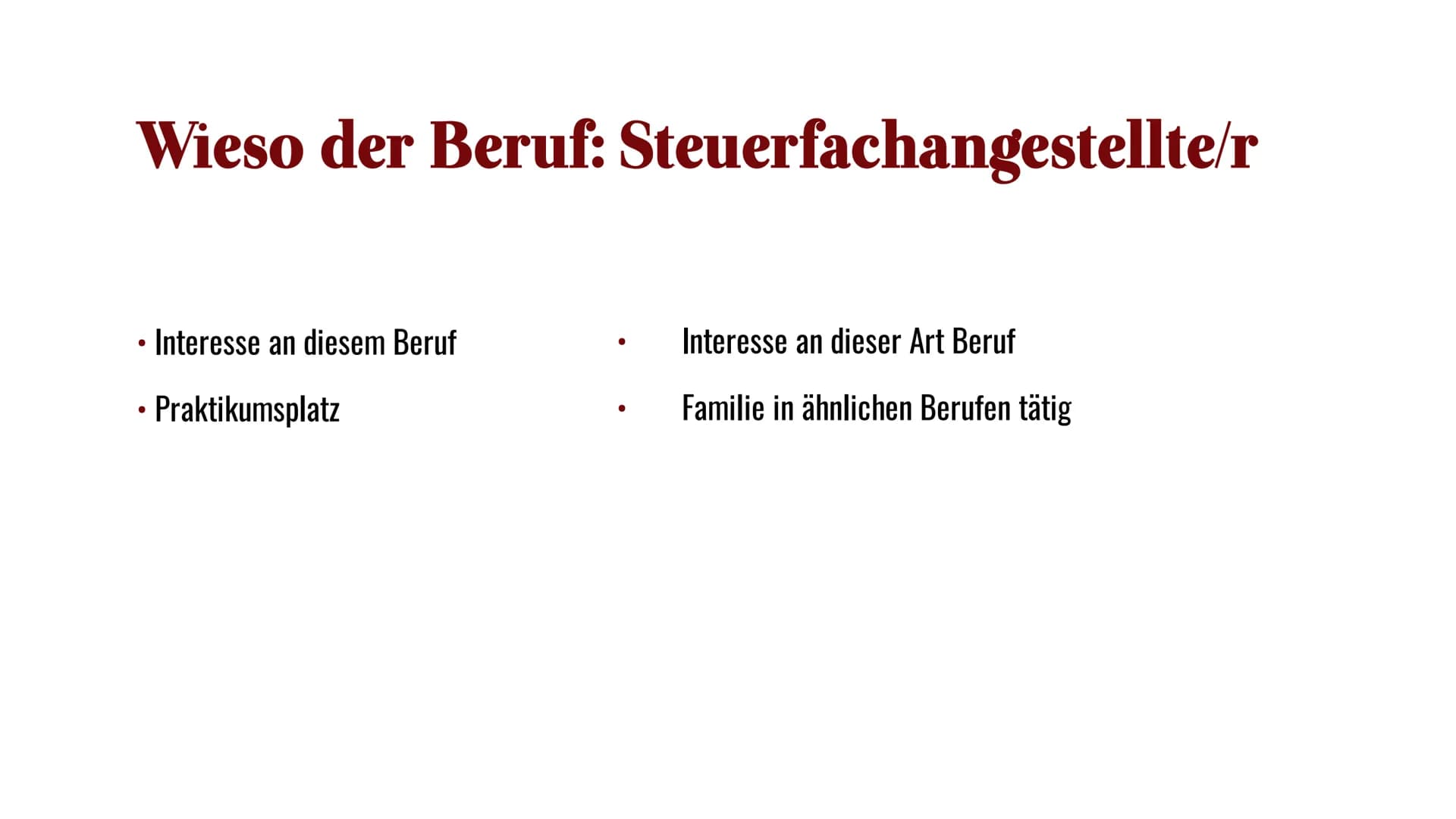Berufsbild-
Steuerfachangestellte/r Inhaltsverzeichnis
●
●
●
●
●
Wieso der Beruf: Steuerfachangestellte/r ?
Der benötigte Schulabschluss
Ben