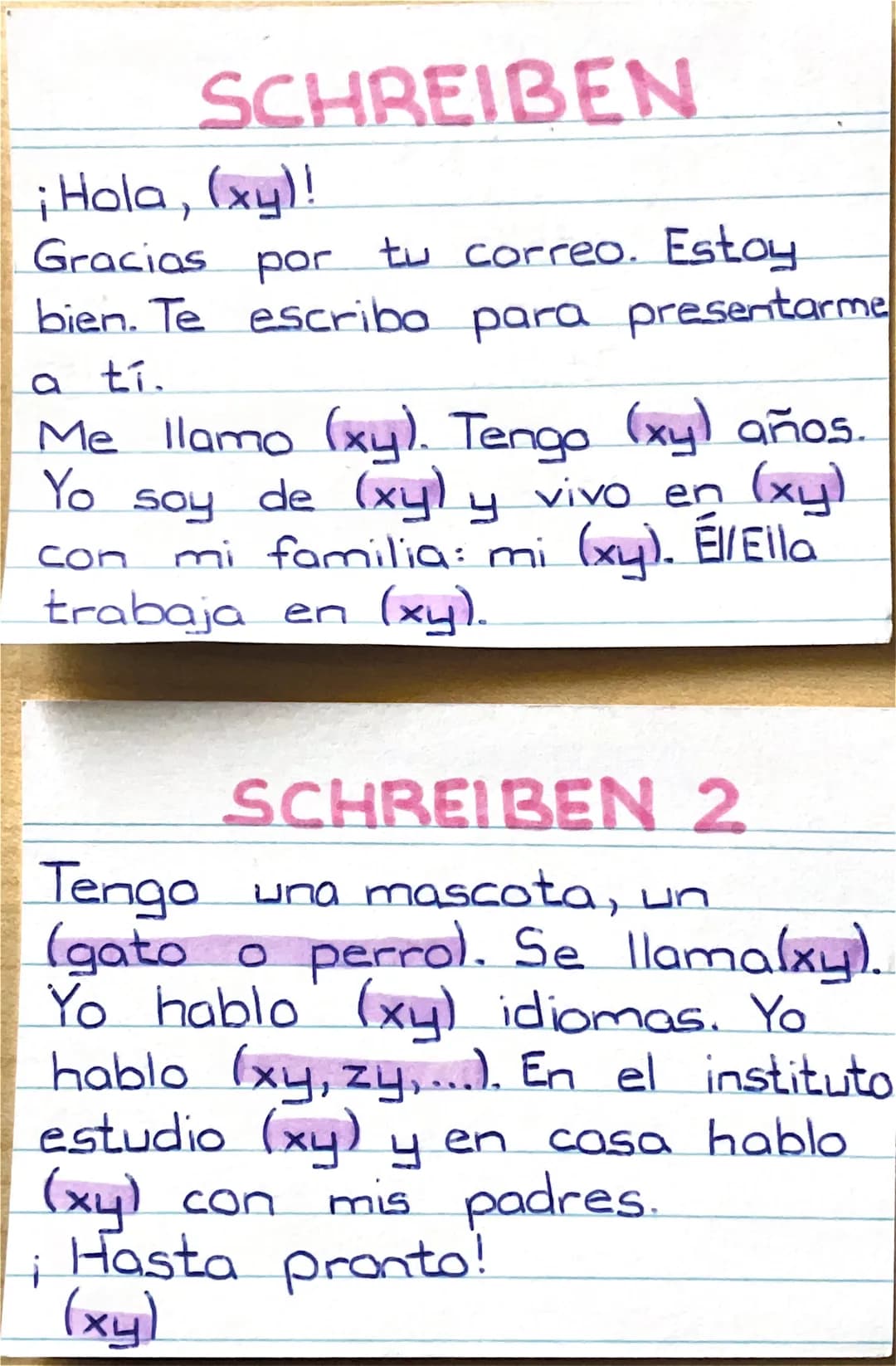 SCHREIBEN
¡Hola, (xy)!
Gracias por tu
correo.
tu correo. Estoy
bien. Te escriba para presentarme
a ti.
Me llamo (xy). Tengo (xy) años.
Yo so