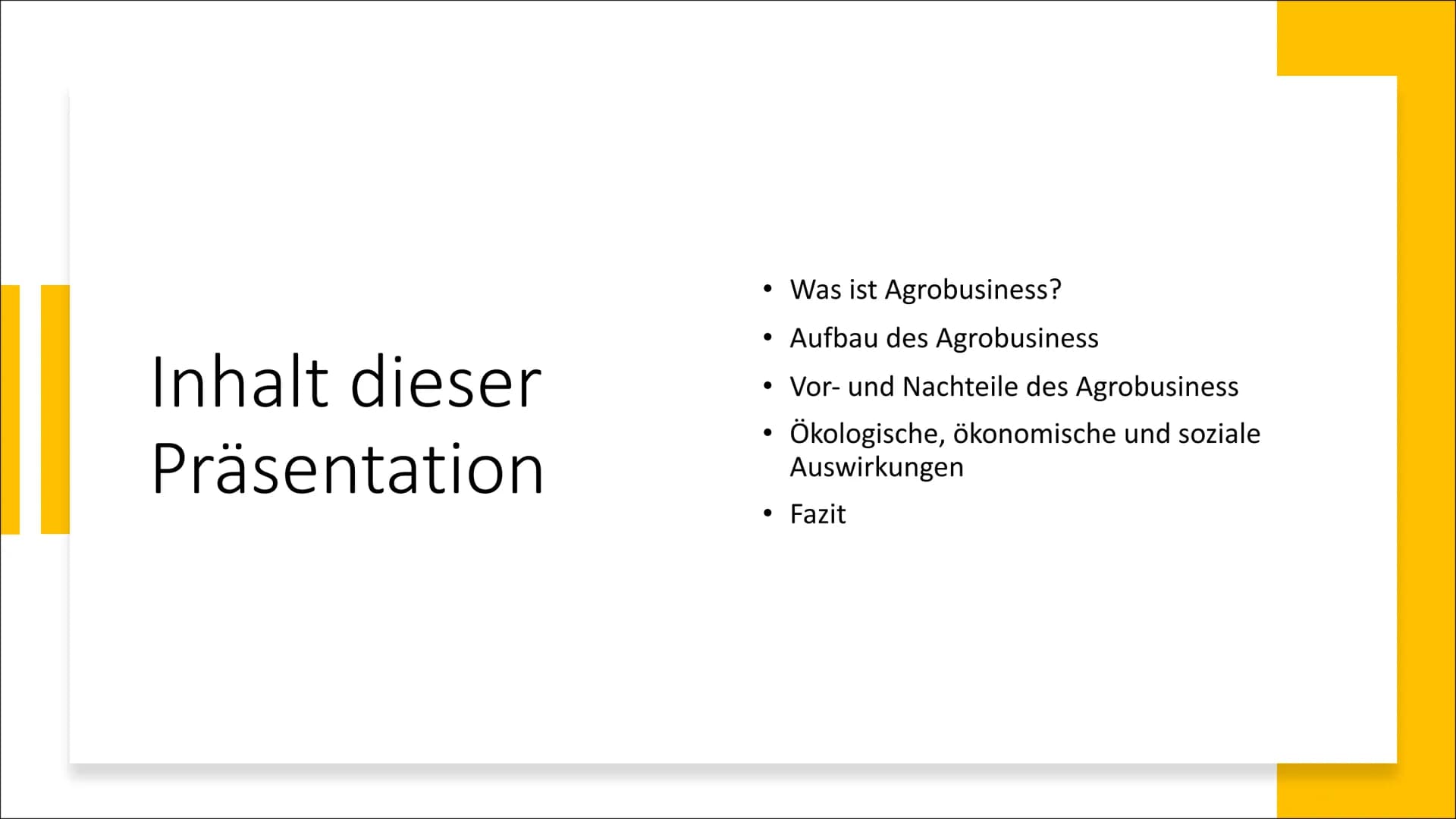 Markt- und
exportorientiertes
Agrobusiness als
zukunftsfähiger
Lösungsansatz?
Präsentation von Kinga
Klara Cecylia Janecki Inhalt dieser
Prä