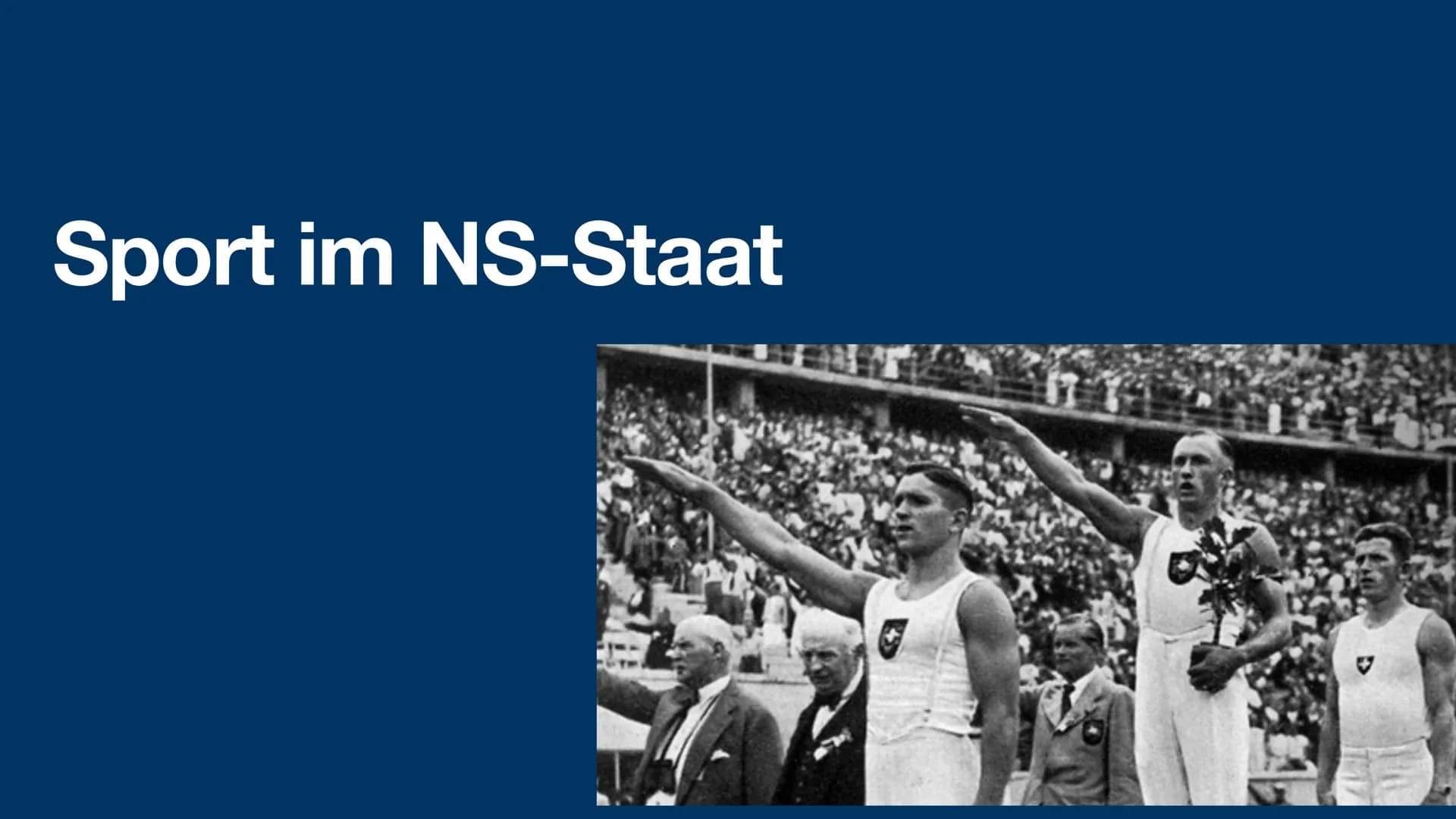 Sport im NS-Staat ,,So muss die Erziehung zu allererst die
körperliche Gesundheit ins Auge fassen und
fördern.
(...)
Erst in zweiter Linie k
