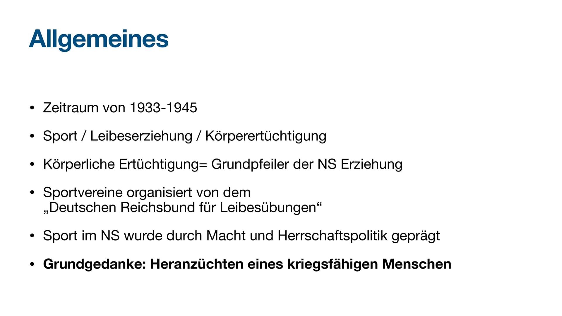 Sport im NS-Staat ,,So muss die Erziehung zu allererst die
körperliche Gesundheit ins Auge fassen und
fördern.
(...)
Erst in zweiter Linie k