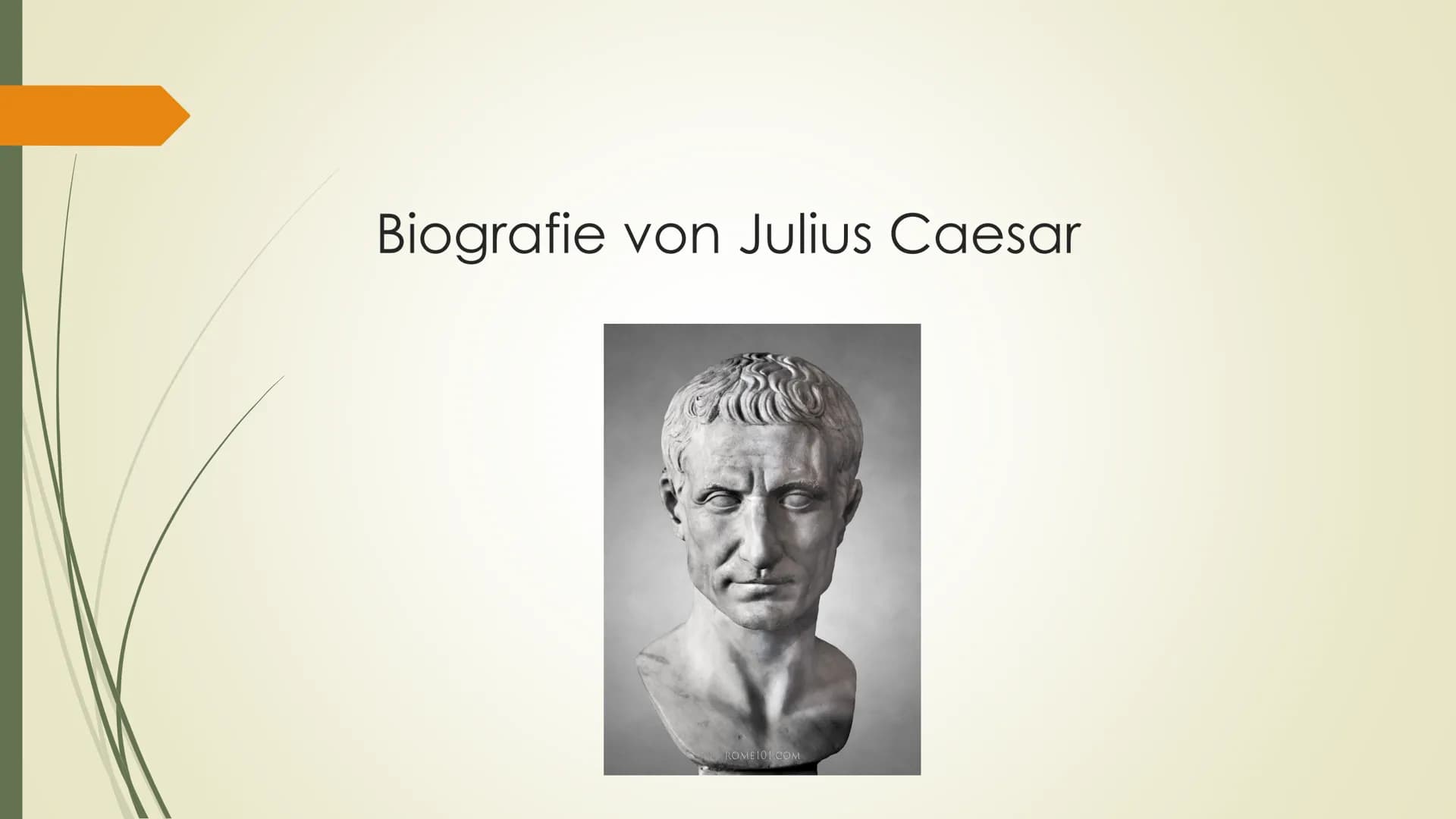 Gaius Julius Caesar
von: Wislove und Ina Inhaltsverzeichnis
➡ Biografie von Gaius Julius Caesar
Zusammenfassung der Biografie
Quiz
➡ Quellen