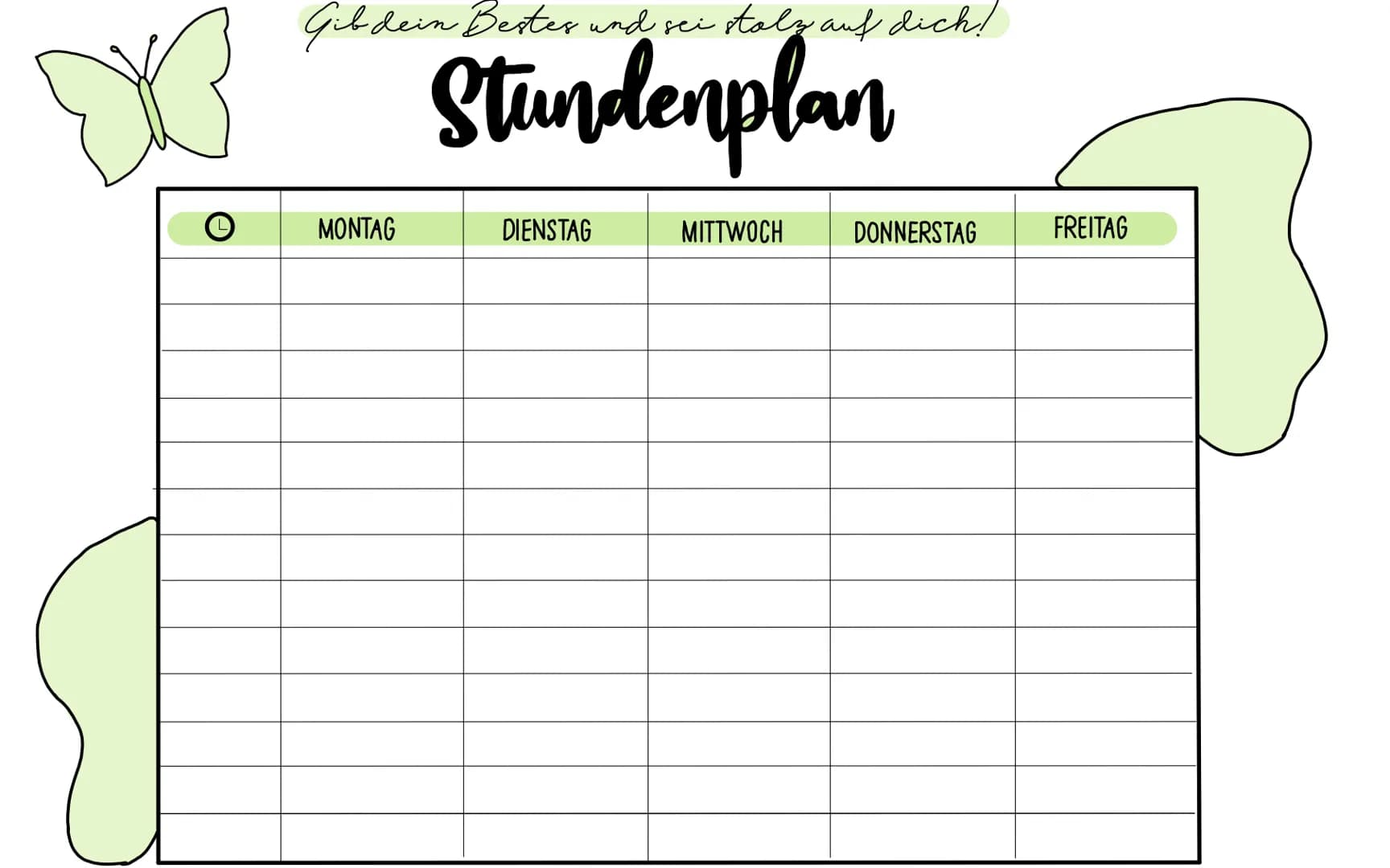 Gib dein Bester und sei stolz auf dich!
Stundenplan
MONTAG
DIENSTAG
MITTWOCH
DONNERSTAG
FREITAG O
Gib dein Bester und sei stalz auf dich!
St