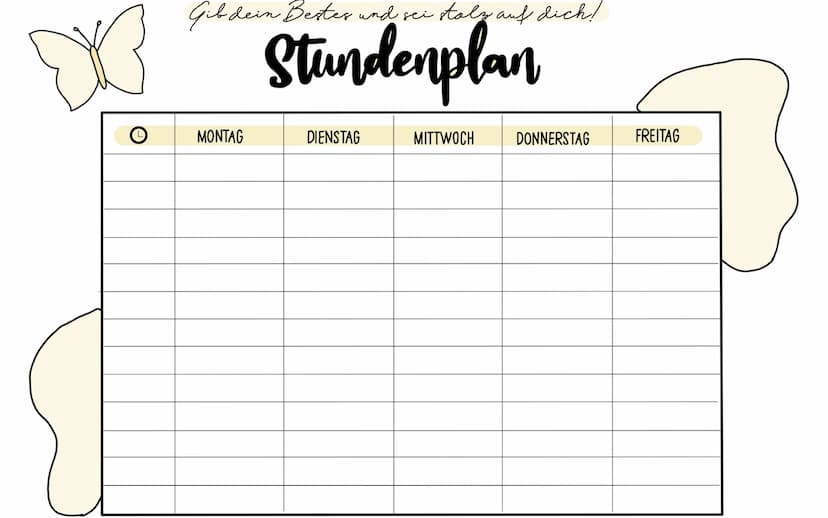 Gib dein Bester und sei stolz auf dich!
Stundenplan
MONTAG
DIENSTAG
MITTWOCH
DONNERSTAG
FREITAG O
Gib dein Bester und sei stalz auf dich!
St