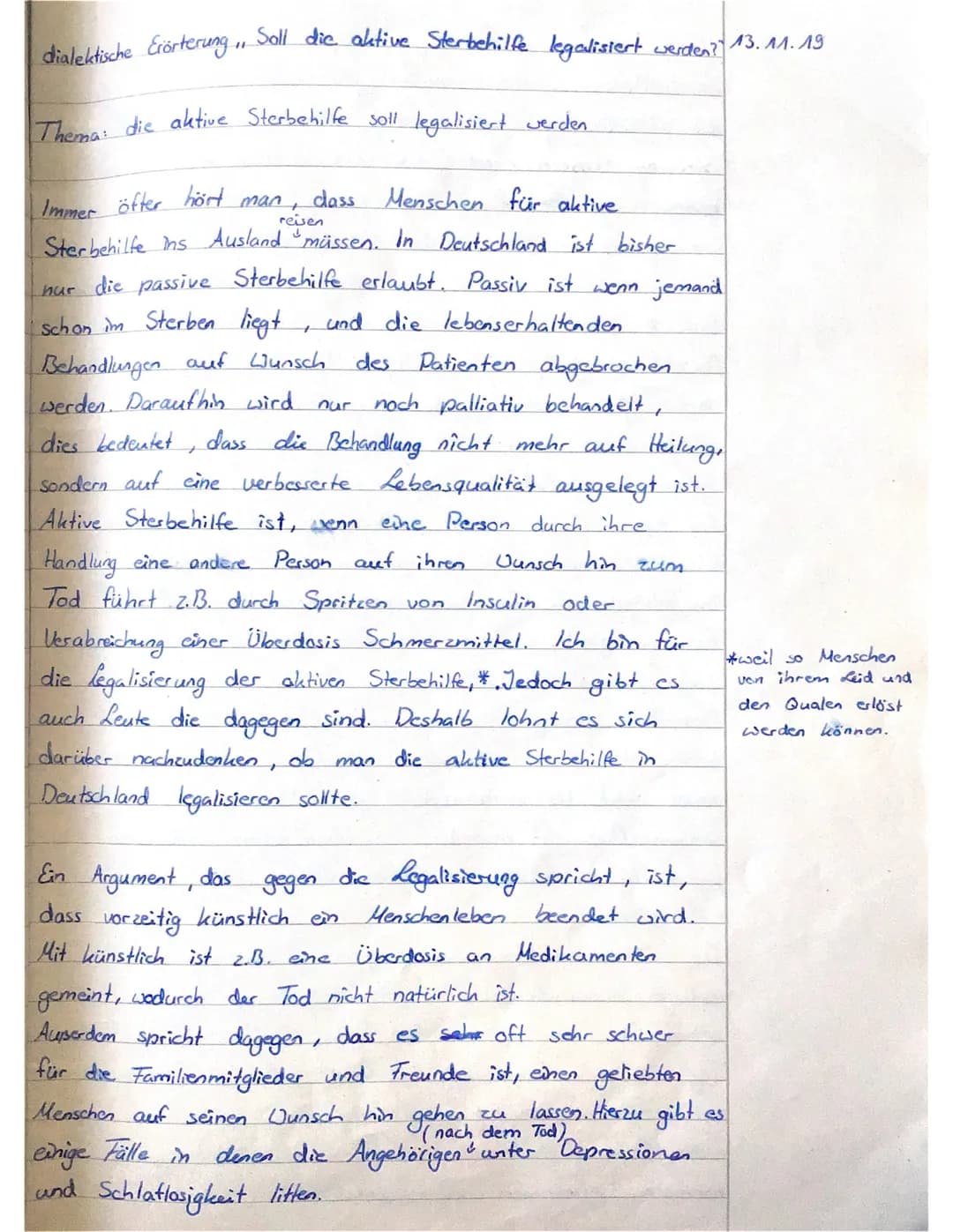dialektische Erörterung, Soll die aktive Sterbehilfe legalisiert werden? 13.11.19
Thema: die aktive Sterbehilfe soll legalisiert werden
dass