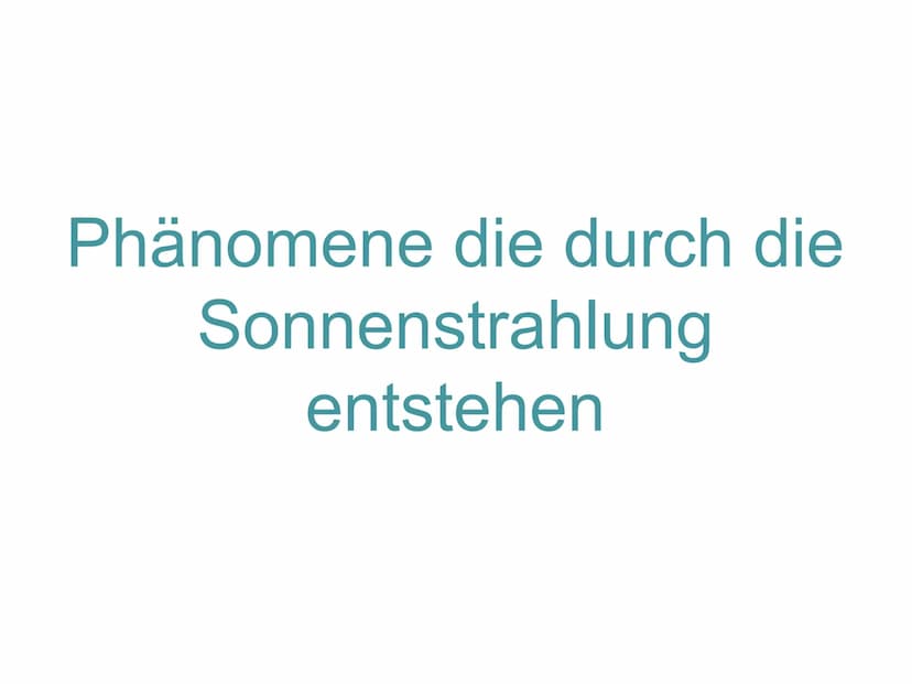 Strahlungshaushalt der Erde
Wärmeabstrahlung
der Erde
Sonnenstrahlung
●
1.Winde
●
●
●
Reflektierte
Sonnenstrahlung
●
●
DIE SONNE ALS MOTOR D