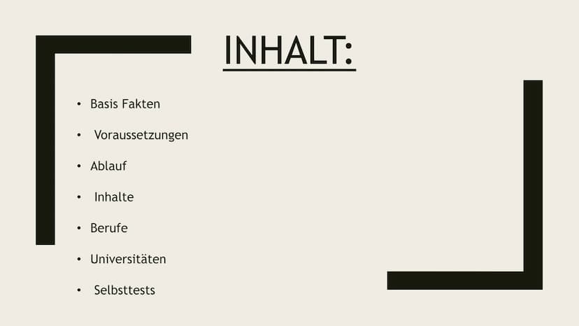 Deutsche
Gesetze ●
●
●
●
●
●
Basis Fakten
Voraussetzungen
Ablauf
Inhalte
Berufe
Universitäten
Selbsttests
INHALT: Basisfakten:
●
●
●
●
Das S
