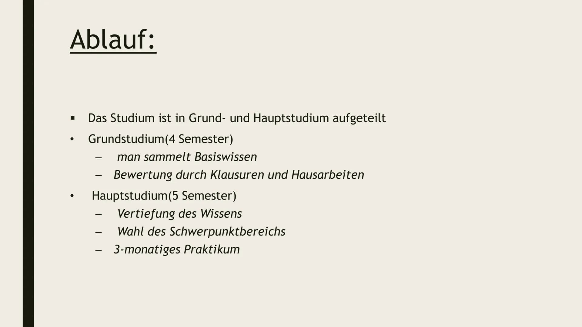 Deutsche
Gesetze ●
●
●
●
●
●
Basis Fakten
Voraussetzungen
Ablauf
Inhalte
Berufe
Universitäten
Selbsttests
INHALT: Basisfakten:
●
●
●
●
Das S