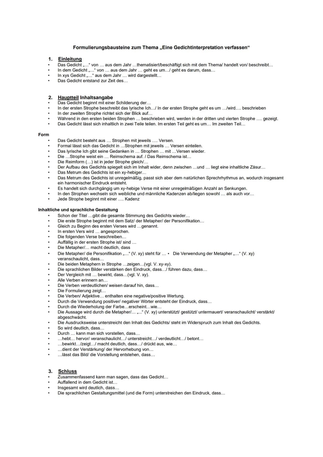 1.
Formulierungsbausteine zum Thema ,,Eine Gedichtinterpretation verfassen"
Form
Einleitung
Das Gedicht..." von ... aus dem Jahr ...thematis