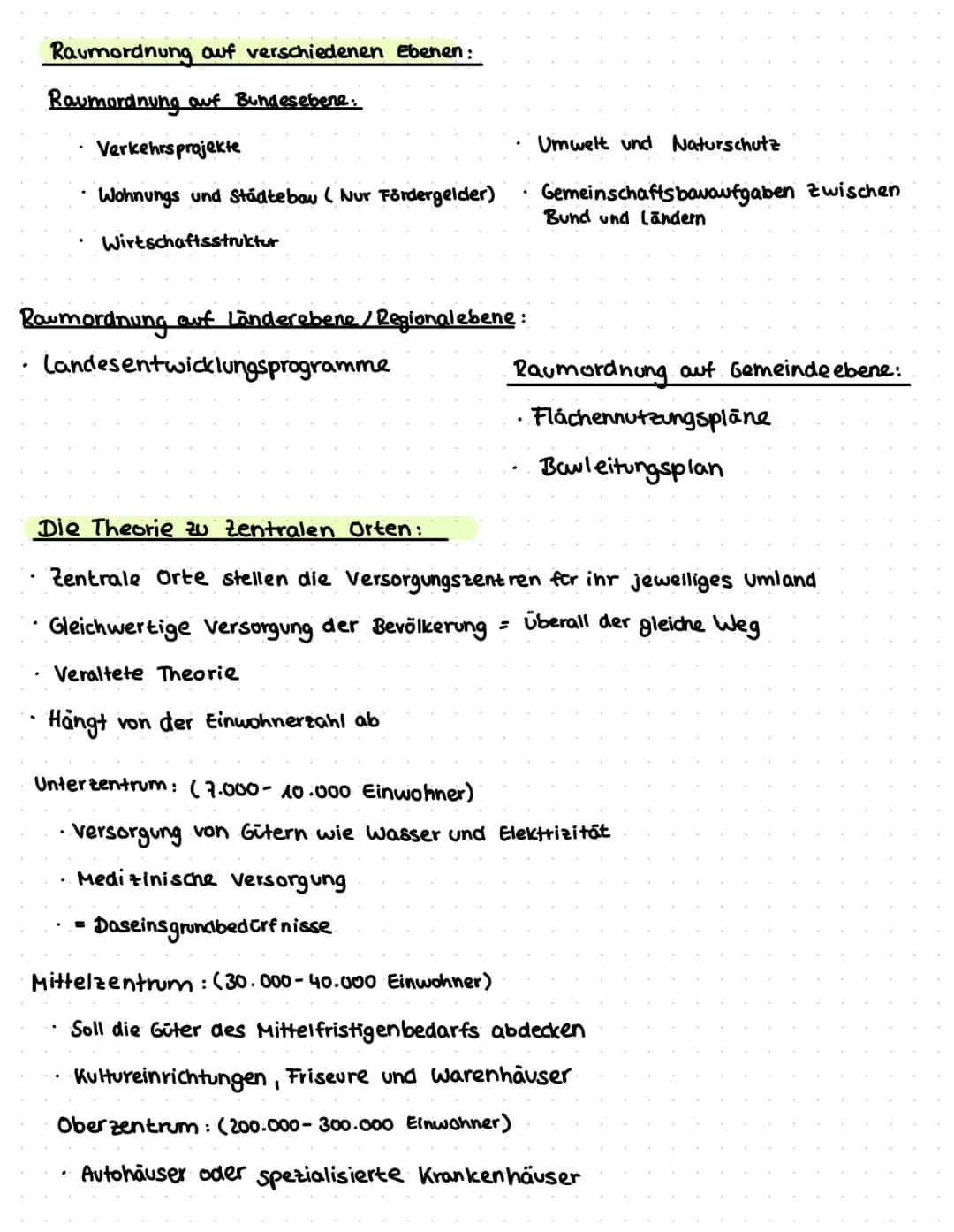 Raumordnung
Was ist Raumordnung 2
→→ Eingriffe in den Natur- und Lebensraum um die Daseinsgrundfunktionen erfüllen zu können
→ Daseinsgrundf