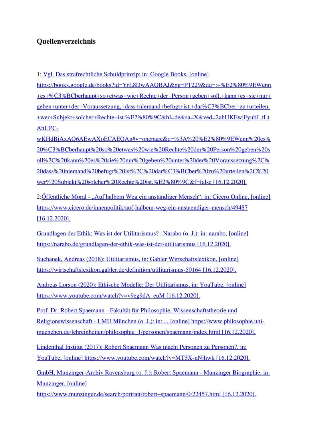 
<p>Der Utilitarismus, der von Jeremy Bentham begründet wurde, setzt sich mit dem Nutzen der Handlungen auseinander. Dabei gilt, dass die Ha