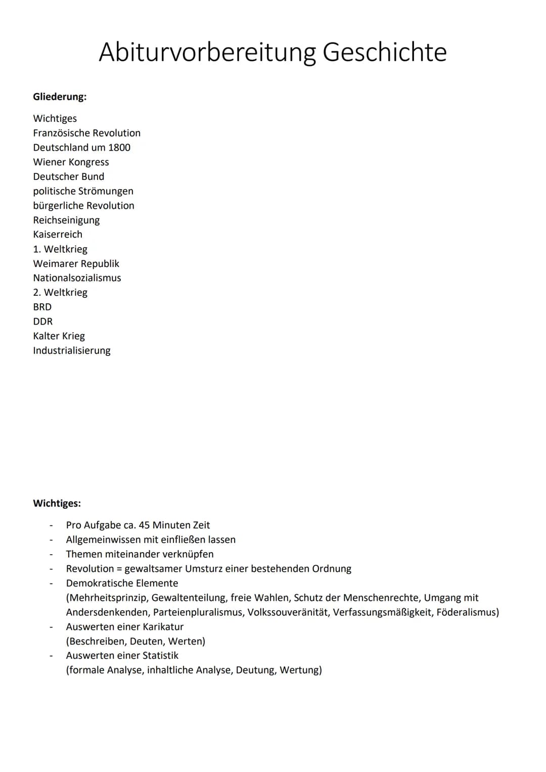 Abiturvorbereitung Geschichte
Gliederung:
Wichtiges
Französische Revolution
Deutschland um 1800
Wiener Kongress
Deutscher Bund
politische St