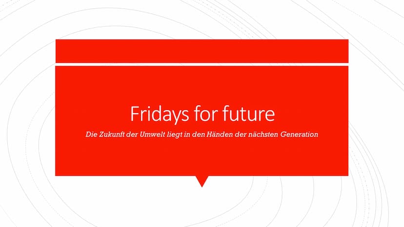 Fridays for future
Die Zukunft der Umwelt liegt in den Händen der nächsten Generation HOW
DARE
YOU?
#NeustartKlima
FRIDAYS
FOR
FUTURE Das Th