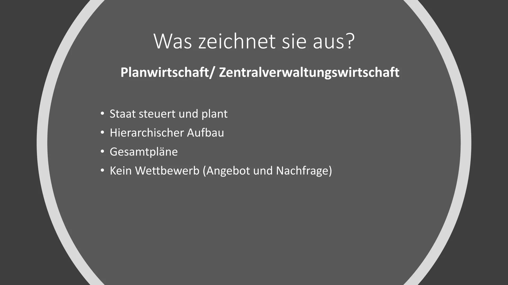 Wirtschaftsformen
1. Zentrale Planwirtschaft
In Planwirtschaft oder auch Zentralverwaltungswirtschaft werden alle ökonomischen Prozesse
zent