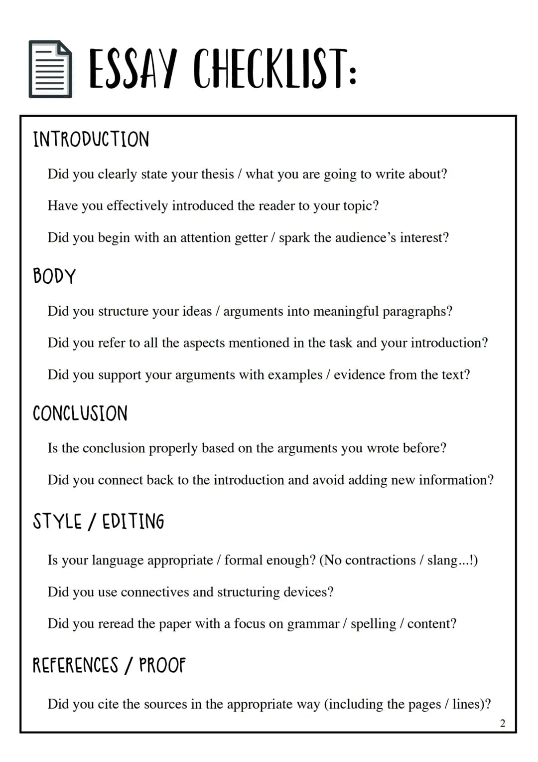 ESSAY WRITING
GENERAL ESSAY WRITING TIPPS:
1. Read the tasks carefully and visually highlight all the important aspects.
2. Annotate the tex