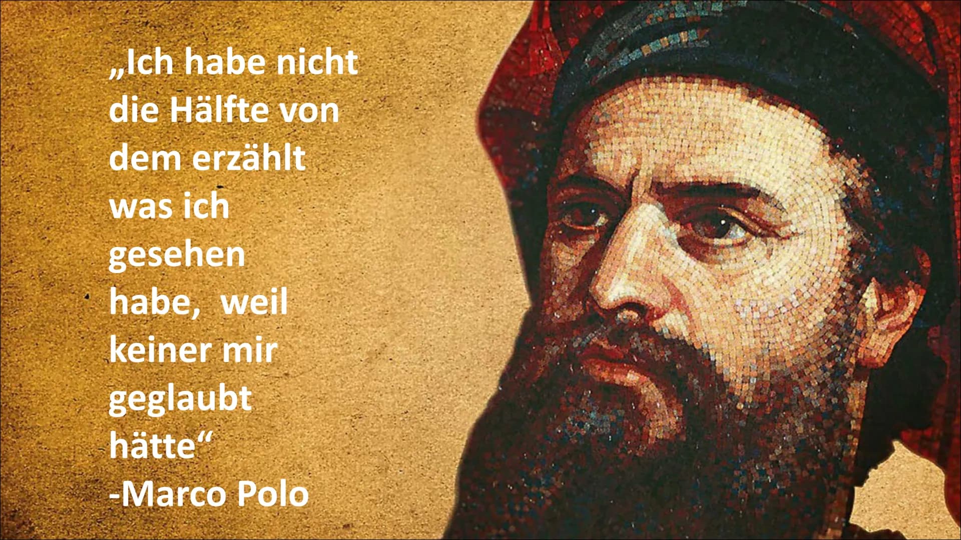,,Ich habe nicht
die Hälfte von
dem erzählt
was ich
gesehen
habe, weil
keiner mir
geglaubt
hätte"
-Marco Polo
r fon
Gliederung
●
●
Steckbrie