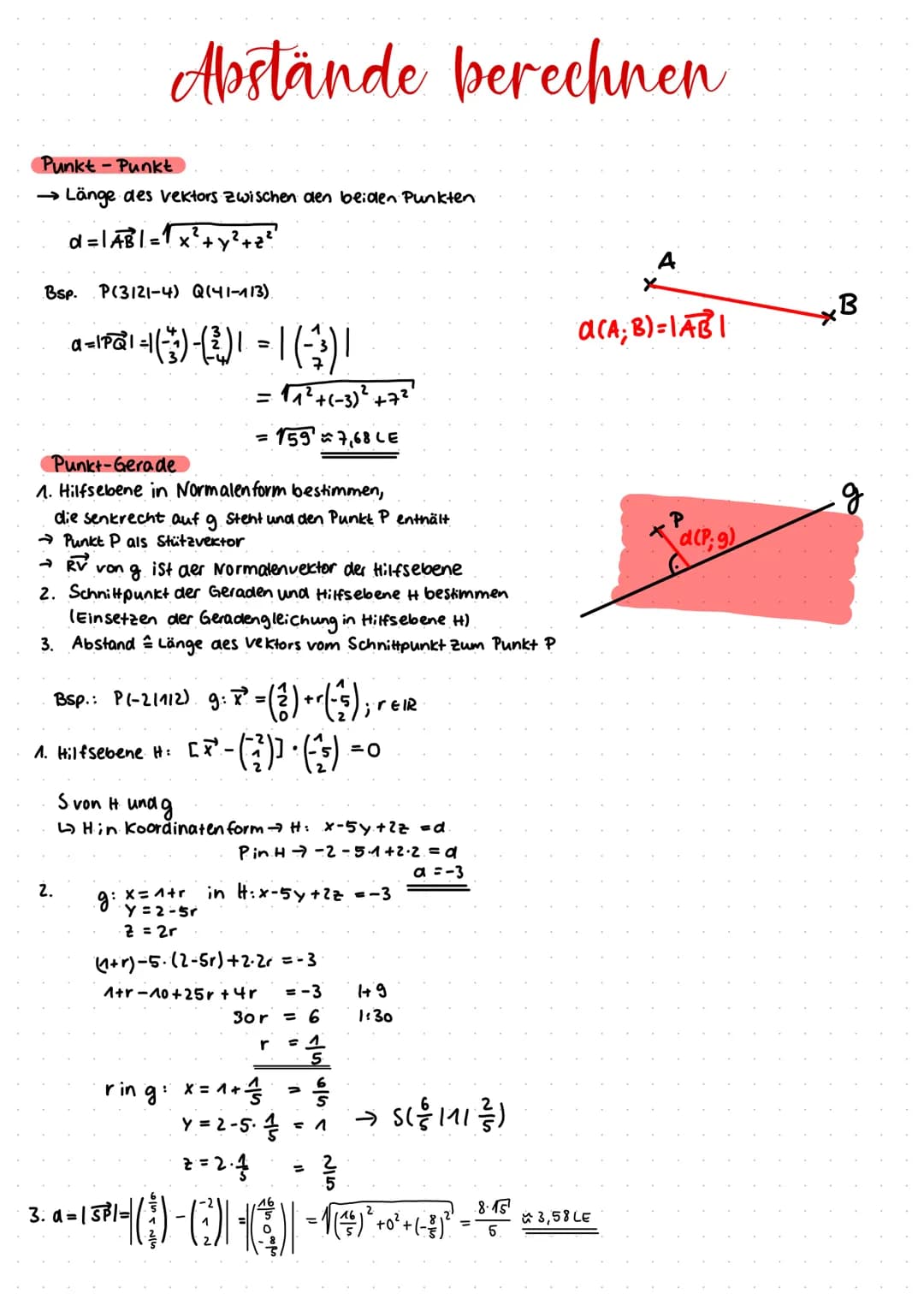 Punkt-Punkt
→ Länge des vektors zwischen den beiden Punkten
d = |AB| = X
Abstände berechnen
Bsp. P(3121-4) Q (41-113).
-11 -4 (-3) -( ²³ ) =