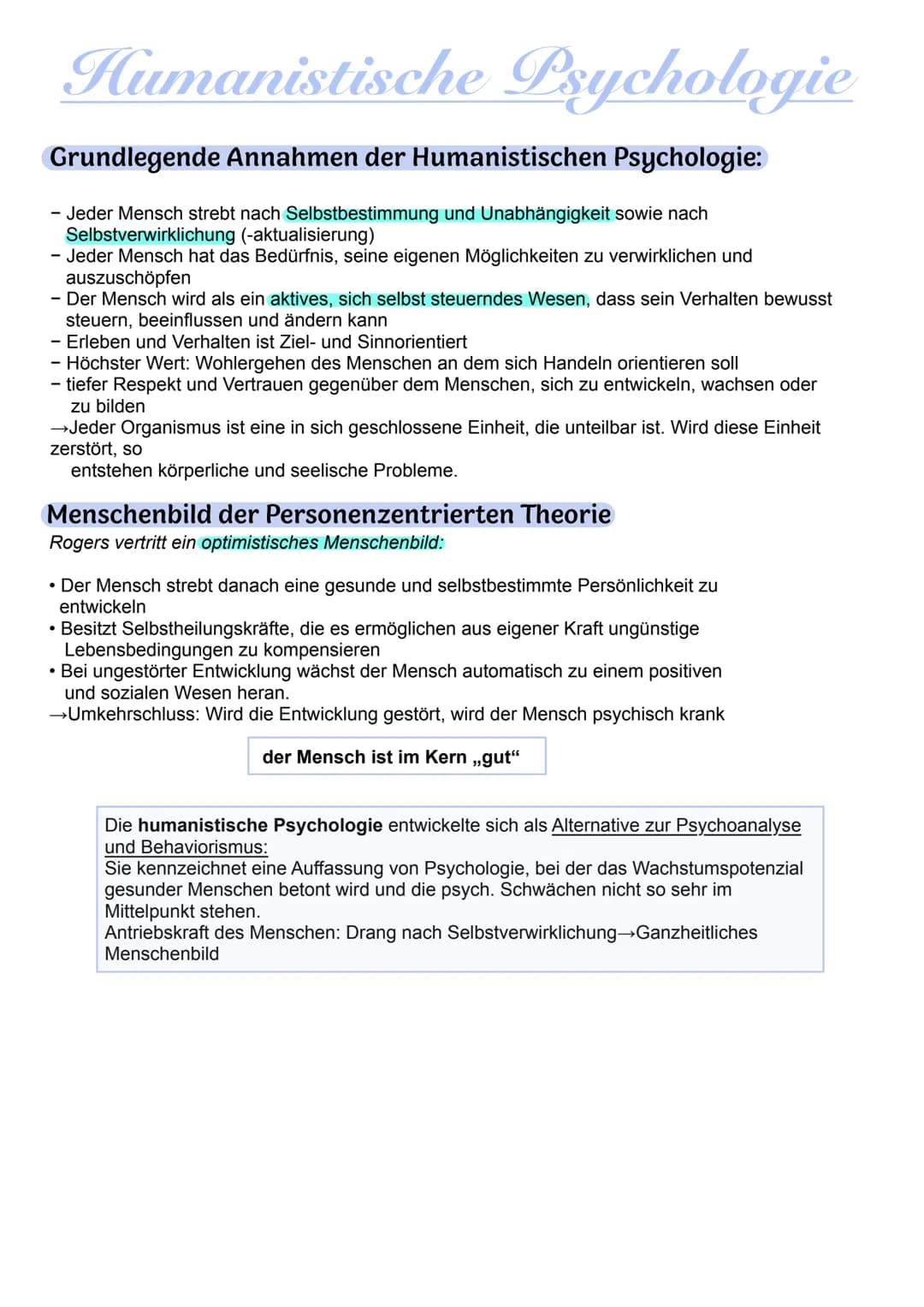 Humanistische Psychologie
Grundlegende Annahmen der Humanistischen Psychologie:
- Jeder Mensch strebt nach Selbstbestimmung und Unabhängigke