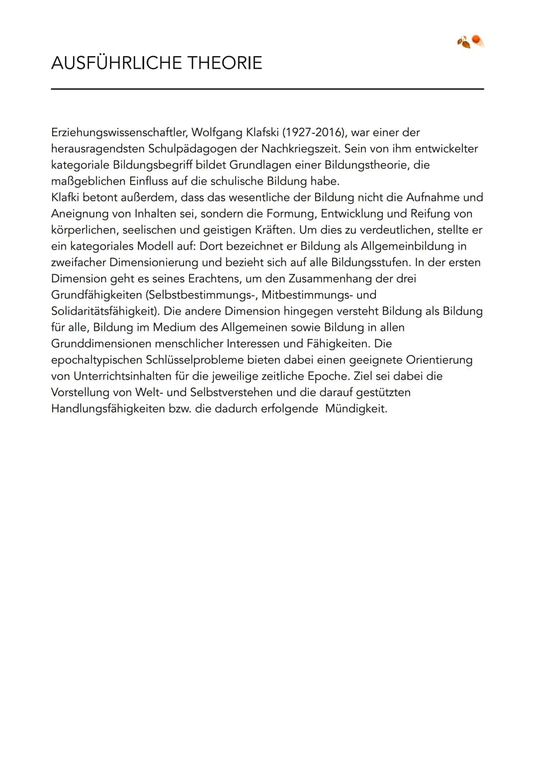 LERNZETTEL KLAFKI
KLAFKI ALLGEMEIN
BIOGRAFIE
1927 - 2016
- Erziehungswissenschaftler
einer der herausragendsten Schulpädagogen der Nachkrieg