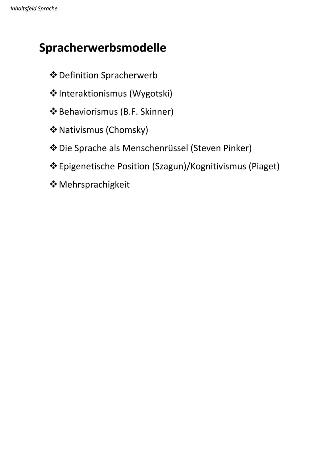 Abitur - Deutsch
Inhaltsfeld Sprache
• Spracherwerbsmodelle
• Sprachgeschichtlicher Wandel
• Verhältnis von Sprache Denken und Wirklichkeit: