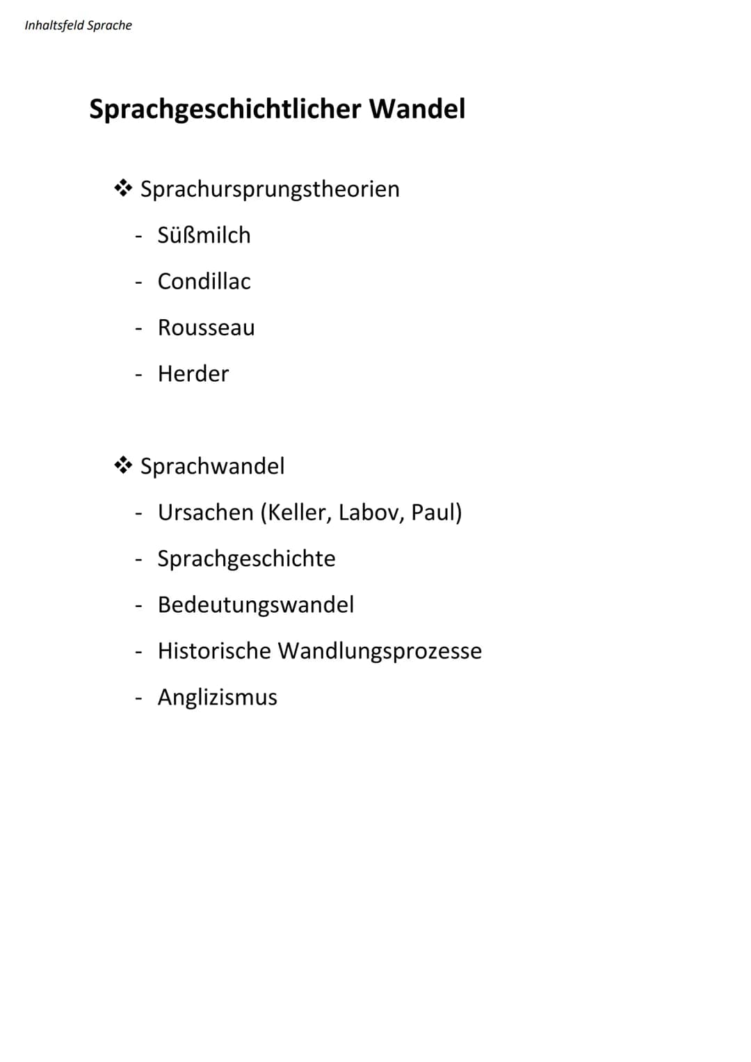 Abitur - Deutsch
Inhaltsfeld Sprache
• Spracherwerbsmodelle
• Sprachgeschichtlicher Wandel
• Verhältnis von Sprache Denken und Wirklichkeit: