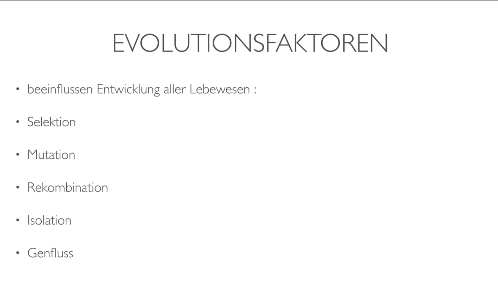 EVOLUTION DES MENSCHEN ●
●
●
●
●
●
Definition: Evolution
Evolutionsfaktoren
GLIEDERUNG
Biologie
Gattung des Vormenschens
Timeline
Karte
Fazi