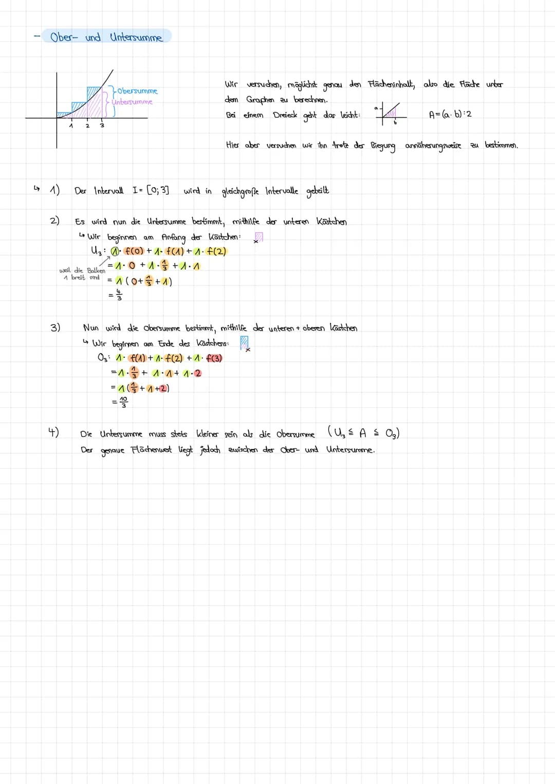 Ober- und Untersumme
یا
muz
↳1)
1
3)
F
Der Intervall I= [0; 3] wird in gleichgroße Intervalle geteilt
2)
Es wird nun die Untersumme bestimmt