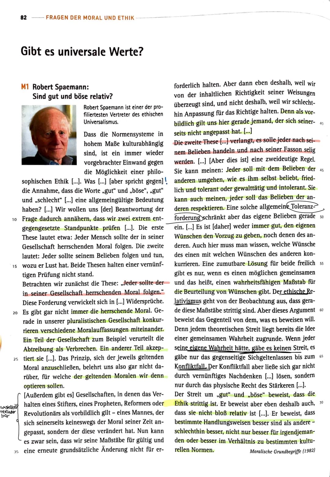82
FRAGEN DER MORAL UND ETHIK
Gibt es universale Werte?
M1 Robert Spaemann:
Sind gut und böse relativ?
unstellbad
veränder
bar
Robert Spaema