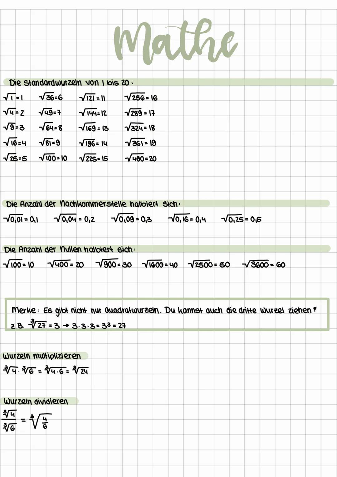 # Mathe

Die Standardwurzeln von I bis 20:

√=1 √36-6

121-11

256=16

√4=2 √49=7

144-12

√289-17

√9-3 √64-8 √169=13

√324=18

√16=4 √81-9