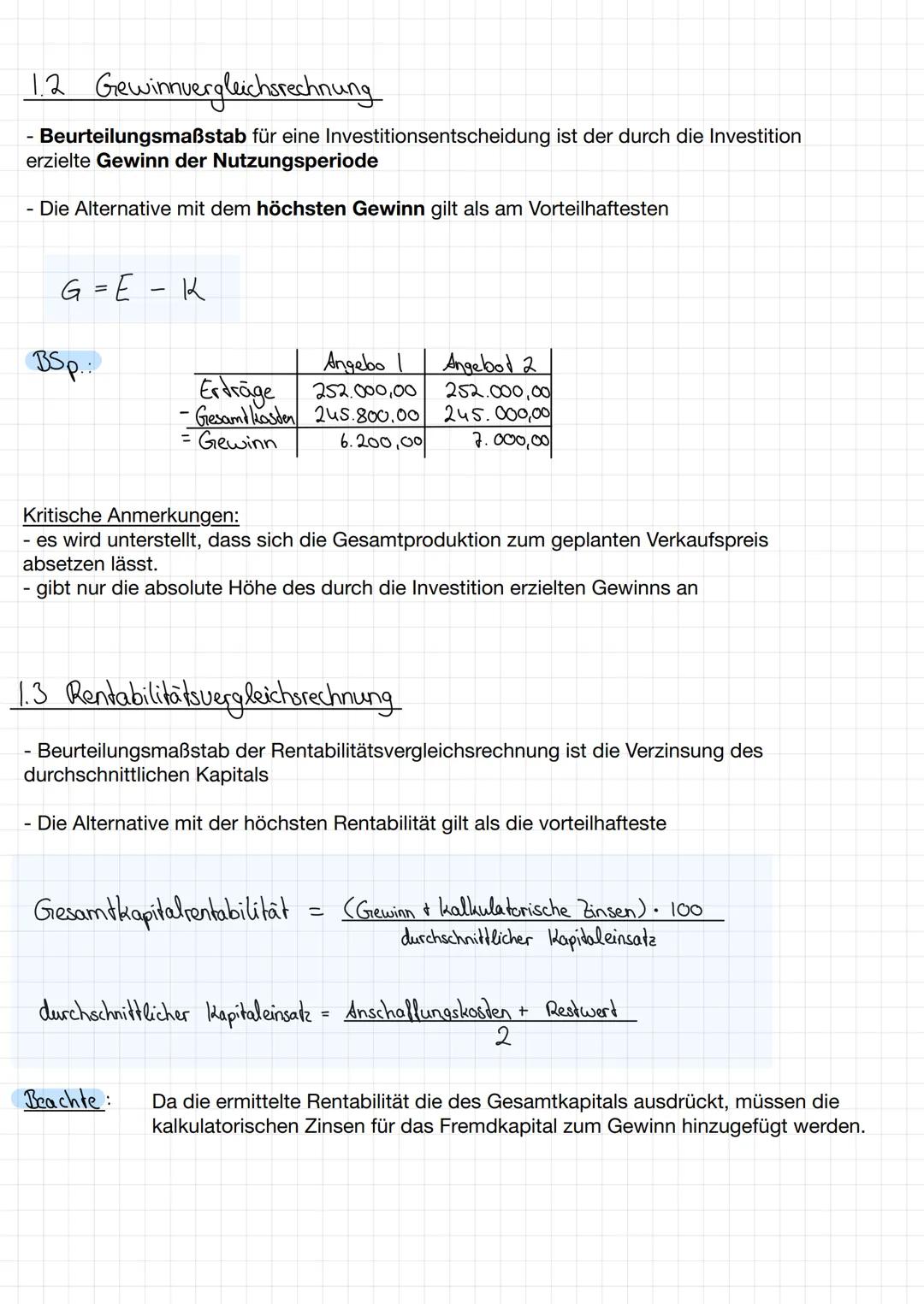 Statisches Verfahren
1.1 Kostenvergleichs-
Rechnung
- betrachtet Kosten und Erlöse
- betrachtet eine Durchschnittsperiode
- lassen den Fakto