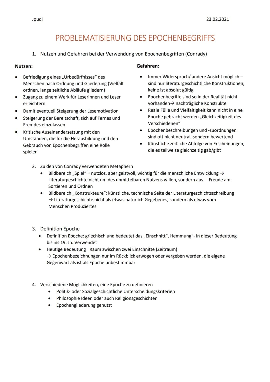 Joudi
PROBLEMATISIERUNG DES EPOCHENBEGRIFFS
1. Nutzen und Gefahren bei der Verwendung von Epochenbegriffen (Conrady)
Nutzen:
Befriedigung ei