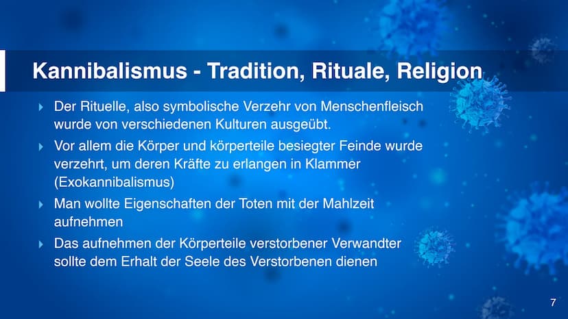 Kannibalismus
C Inhaltsangabe
▶ Begriffserläuterung
▸ Verschiedene Motive
▸ Tradition, Rituale, Religion
▸ Kannibalismus in Deutschland
▸ Ka