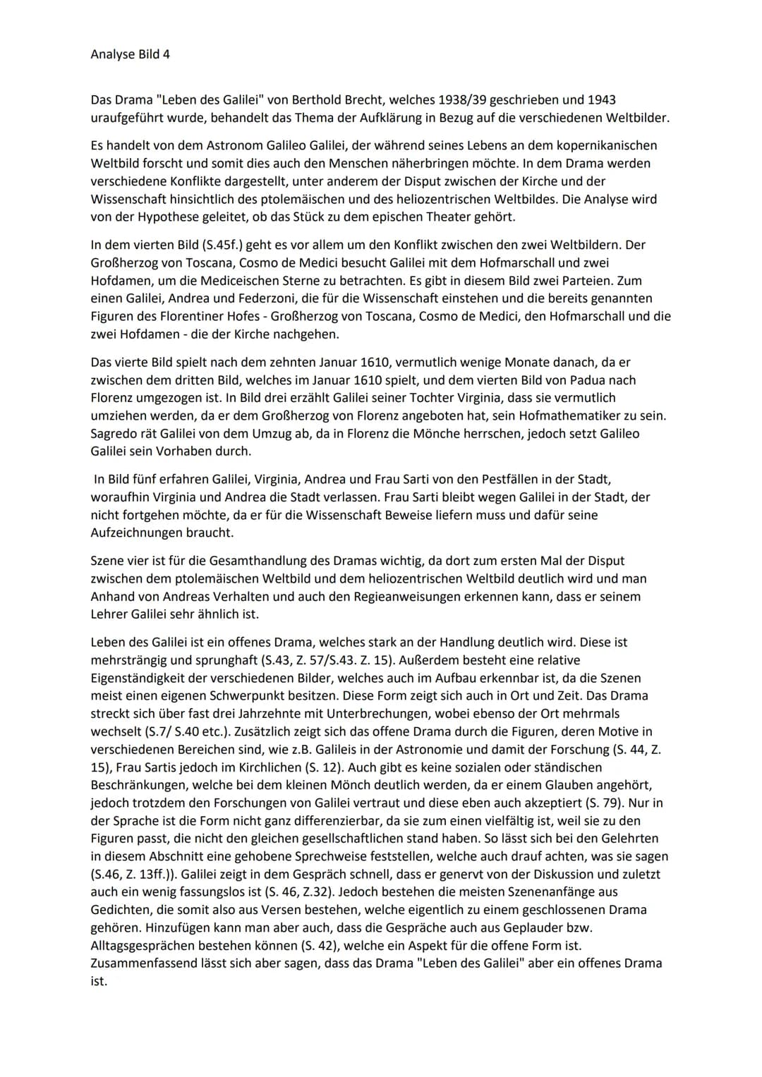 Analyse Bild 4
Das Drama "Leben des Galilei" von Berthold Brecht, welches 1938/39 geschrieben und 1943
uraufgeführt wurde, behandelt das The