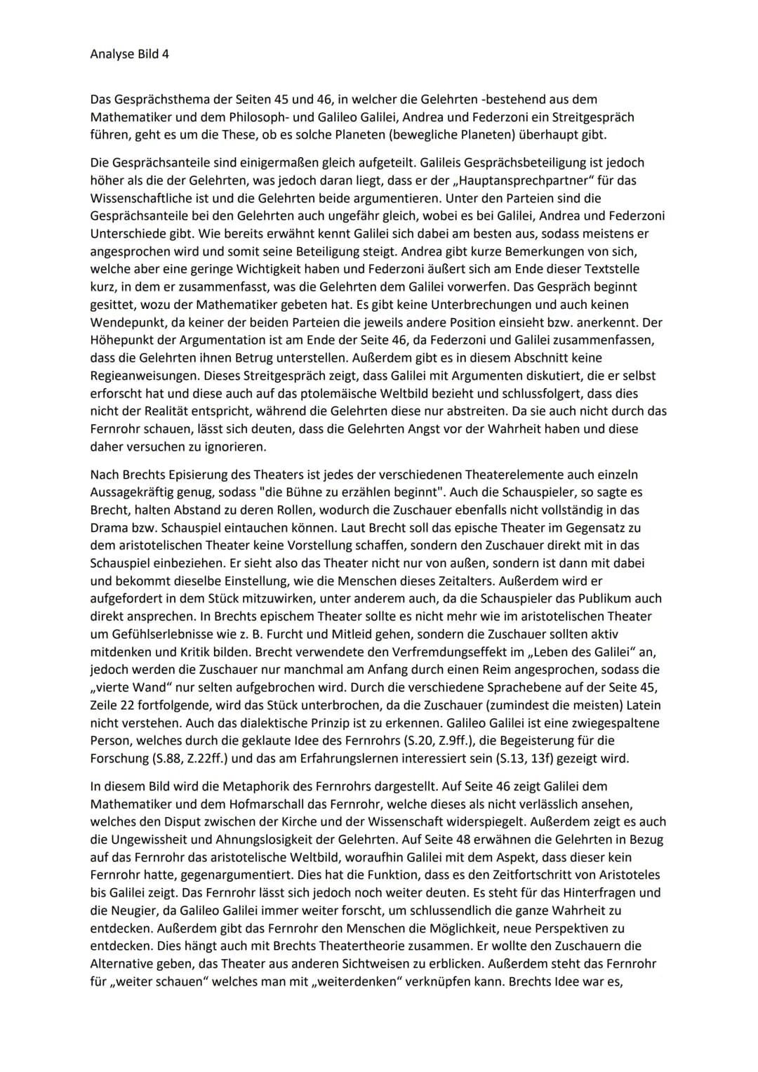 Analyse Bild 4
Das Drama "Leben des Galilei" von Berthold Brecht, welches 1938/39 geschrieben und 1943
uraufgeführt wurde, behandelt das The