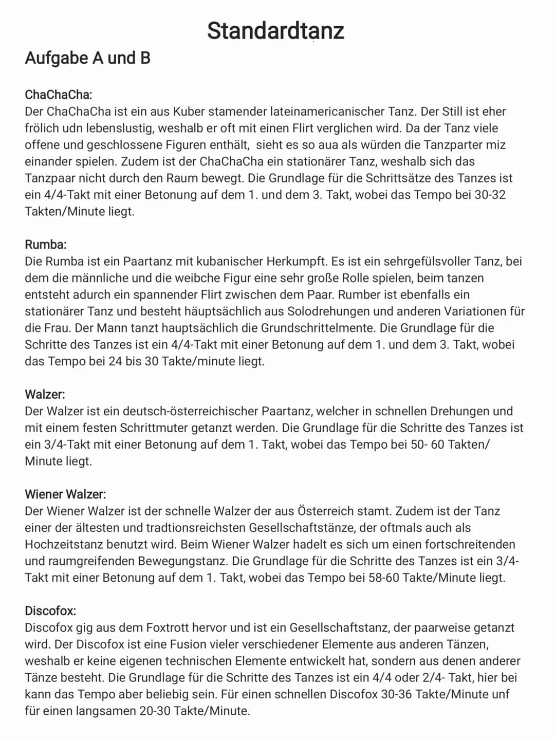 Aufgabe A und B
Standardtanz
ChaChaCha:
Der ChaChaCha ist ein aus Kuber stamender lateinamericanischer Tanz. Der Still ist eher
frölich udn 