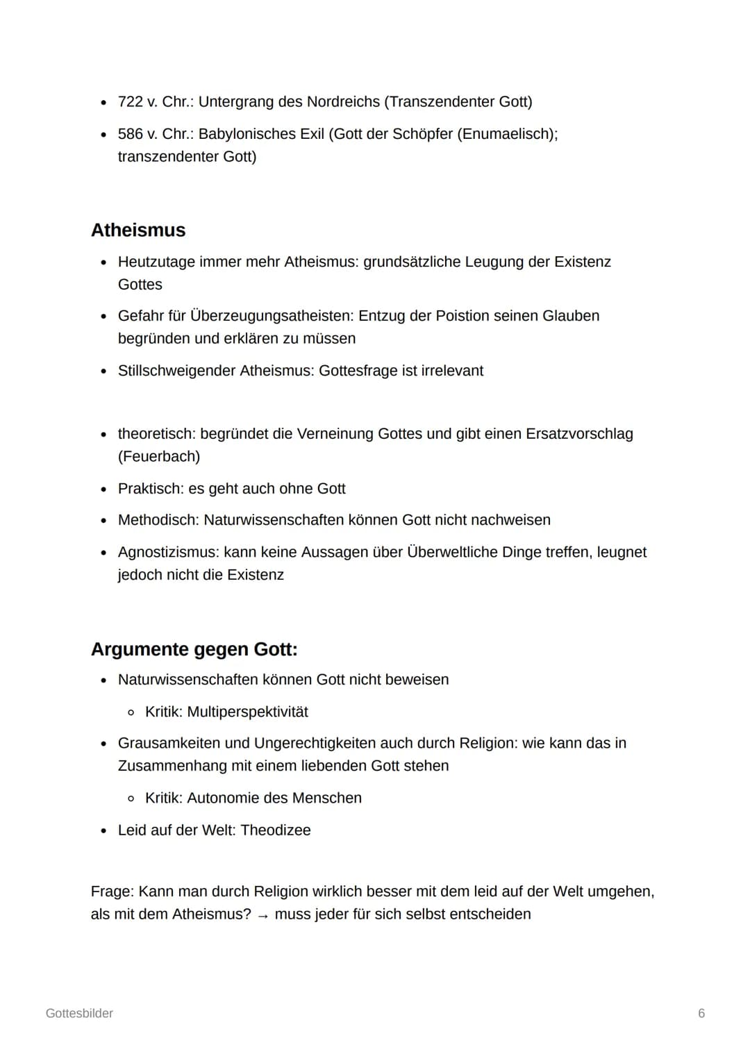 Gottesbilder
Von dem Glauben und der Hinterfragung Gottes
Menschen suchen Gott in folgenden Situationen:
Staunen, Leid, Glück, tiefe Trauer,