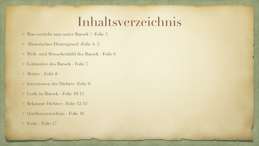 Die Epoche Barock
Ein Zeitalter der Gegensätzen, Inhaltsverzeichnis
Was versteht man unter Barock?- Folie 3
> Historischer Hintergrund -Foli
