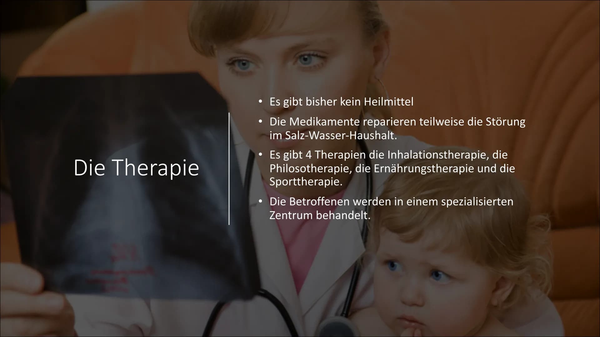 Mukoviszidose
Von Theodora ●
●
●
●
●
●
●
●
●
Inhaltsverzeichnis
Was ist Mukoviszidose?
Welche Organe sind betroffen?
Wie wird die Mukoviszid