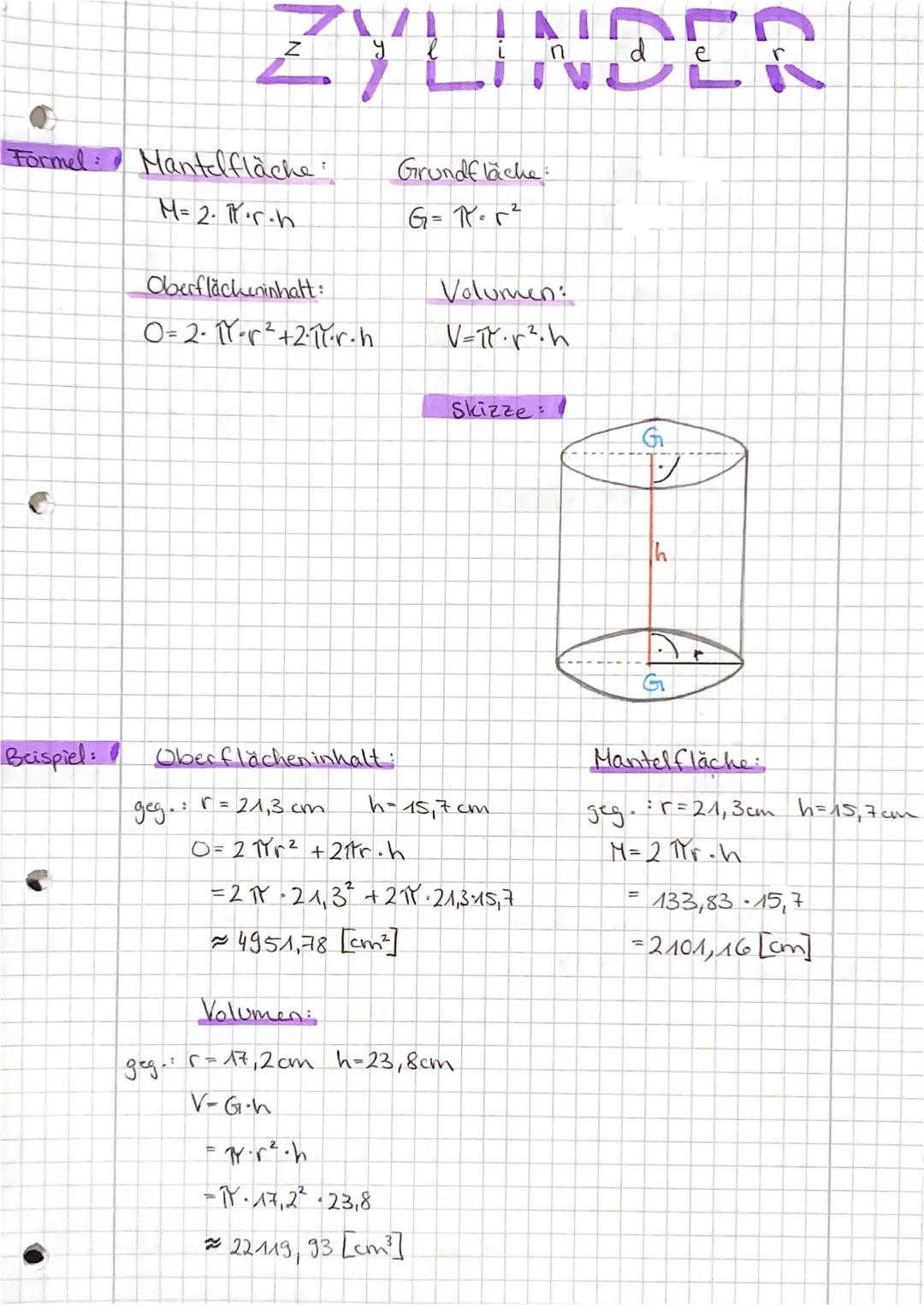 # ZYLINDER

Formel Mantelfläche:
Grundfläche:
M=2. Yr.h
G=Nor²

Oberflächeninhalt:
Volumen:
O=2-Yor²+2-Tur.h
V=TY.r².h

Skizze:

G

V
C
h

G