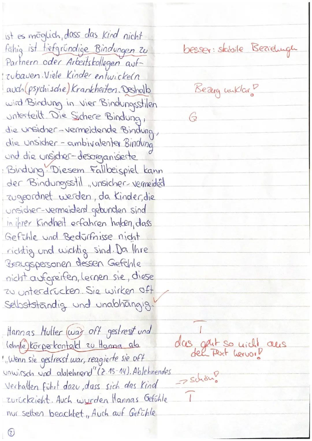 1. Klausur EF: Bindungstheorie

Fallbeispiel, Hanna"

Hanna wurde als drittes von vier Kindern geboren. Als sie 18 Monate alt war, trennten

