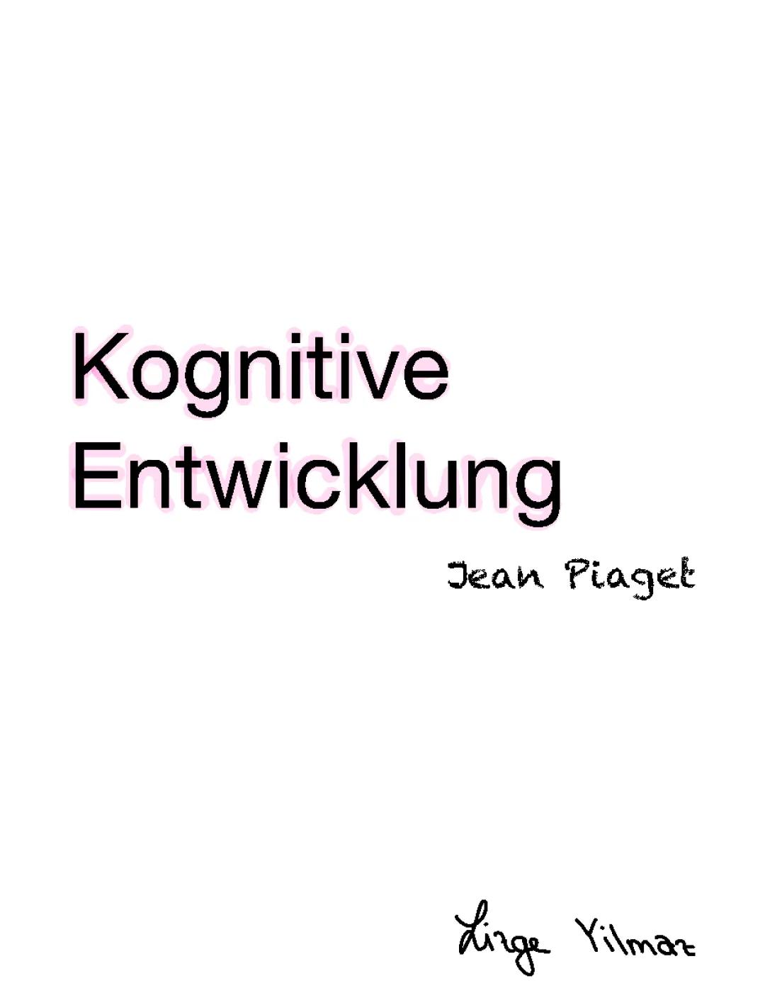 Kognitive Entwicklung  Jean Piaget