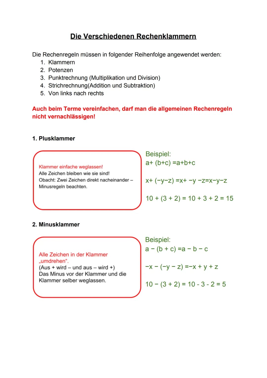 Die Verschiedenen Rechenklammern
Die Rechenregeln müssen in folgender Reihenfolge angewendet werden:
1. Klammern
2. Potenzen
3. Punktrechnun