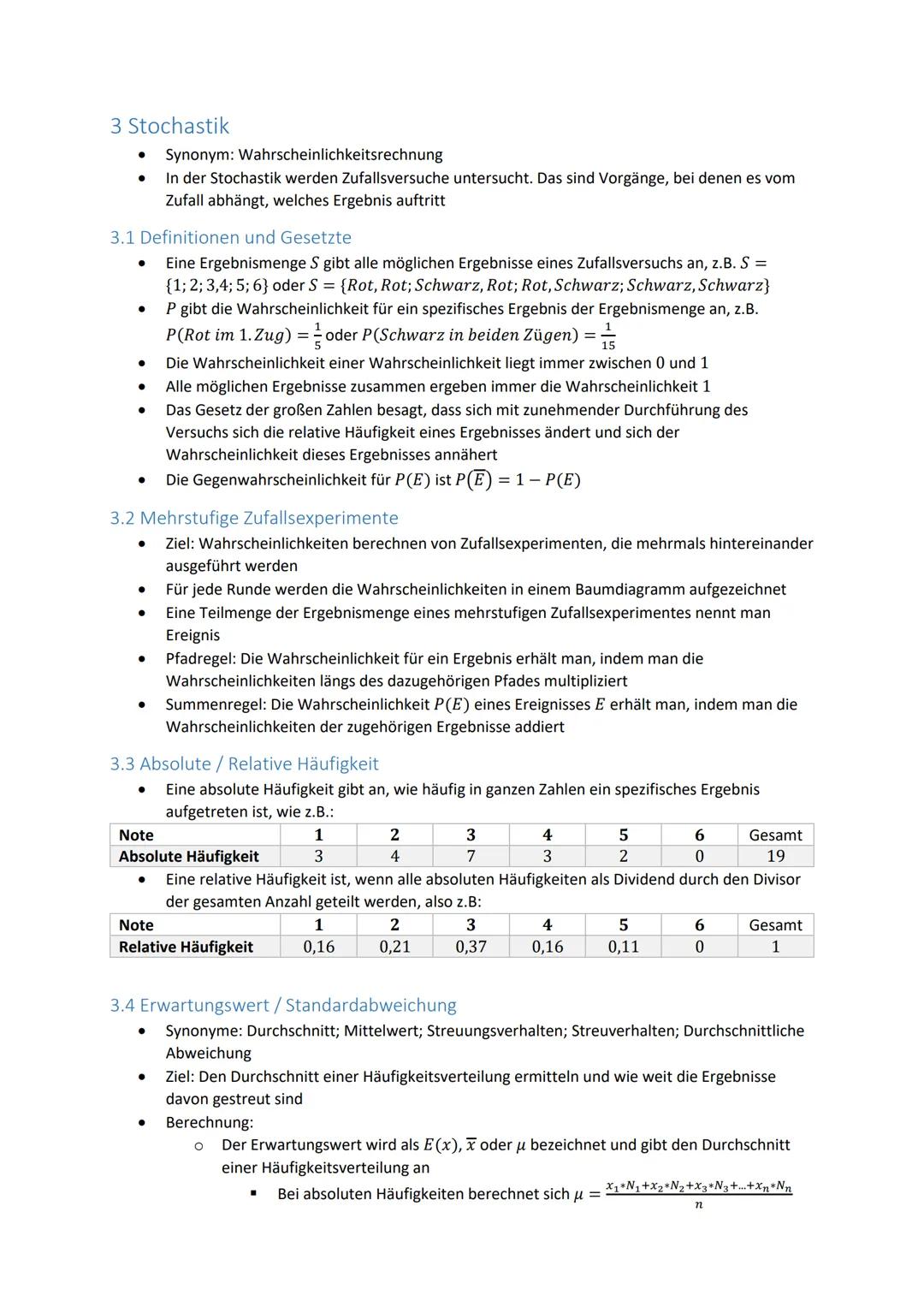 3 Stochastik
●
3.1 Definitionen und Gesetzte
Eine Ergebnismenge S gibt alle möglichen Ergebnisse eines Zufallsversuchs an, z.B. S =
{1; 2; 3