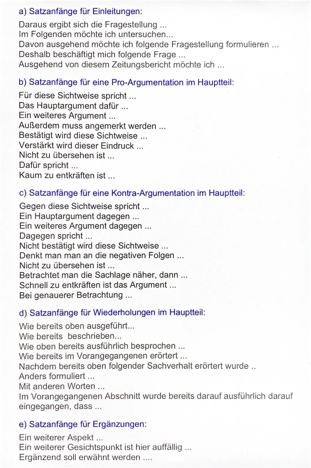 a) Satzanfänge für Einleitungen:
Daraus ergibt sich die Fragestellung ...
Im Folgenden möchte ich untersuchen...
Davon ausgehend möchte ich 