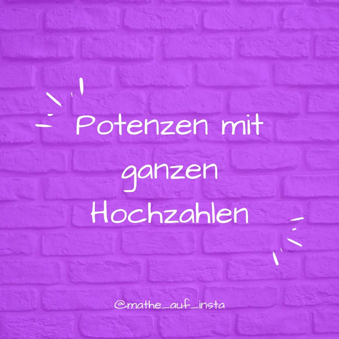 Potenzen
mit gleichen
Grundzahlen
@mathe auf_insta Potenzen mit
ganzen
Hochzahlen
@mathe_auf_insta Potenzen
mit gleichen
Hochzahlen
@mathe_a