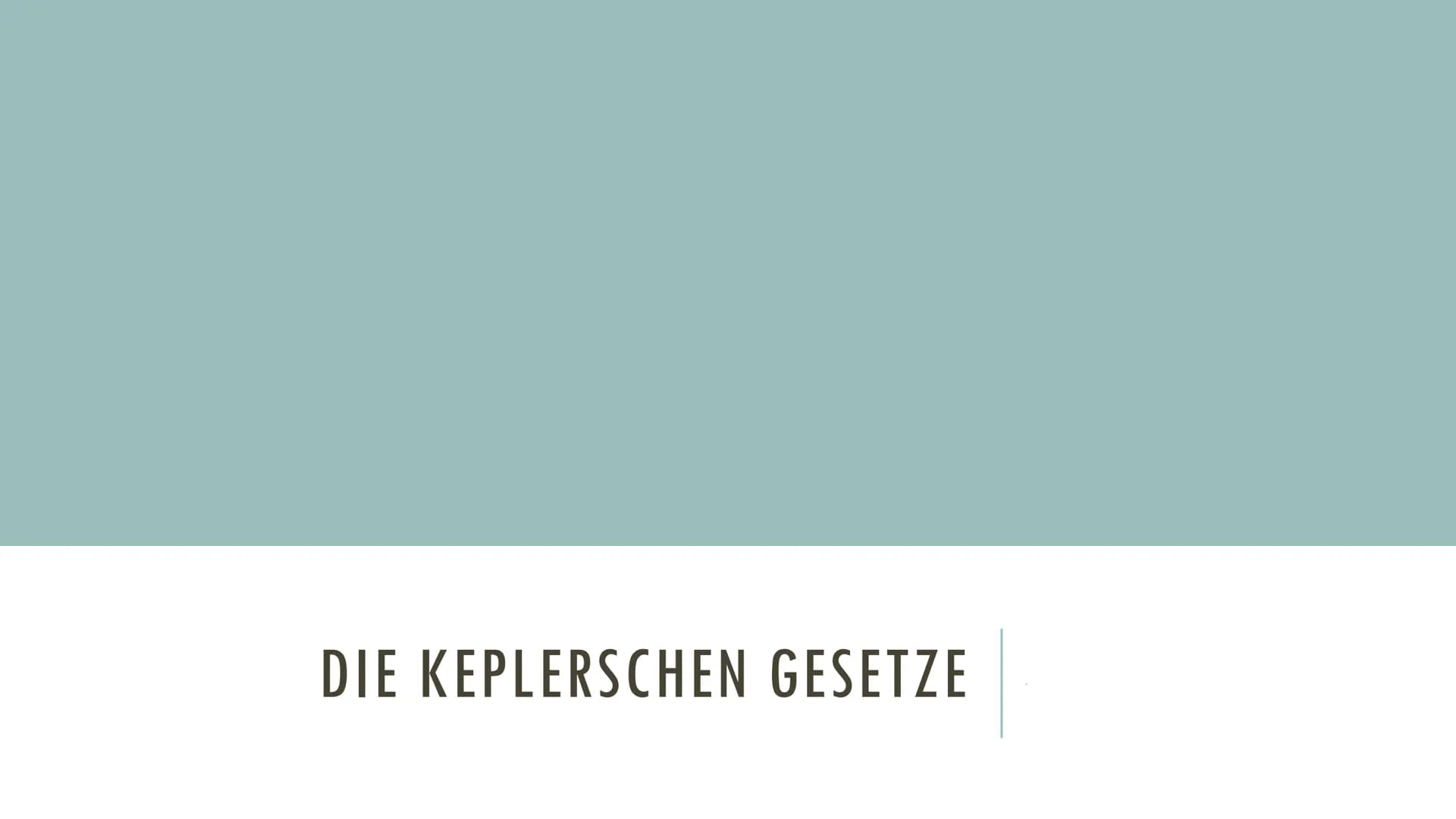 DIE KEPLERSCHEN GESETZE INHALTSÜBERSICHT
▪ Allgemeines zum Astronom
▪ Vorstellung der drei Keplerschen Gesetze
Entdeckungsgeschichte
- Daten