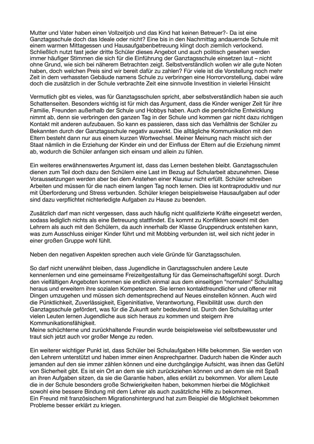 Mutter und Vater haben einen Vollzeitjob und das Kind hat keinen Betreuer?- Da ist eine
Ganztagsschule doch das Ideale oder nicht? Eine bis 